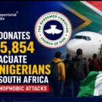 RCCG Donates $265,854 to Evacuate 500 Nigerians from South Africa